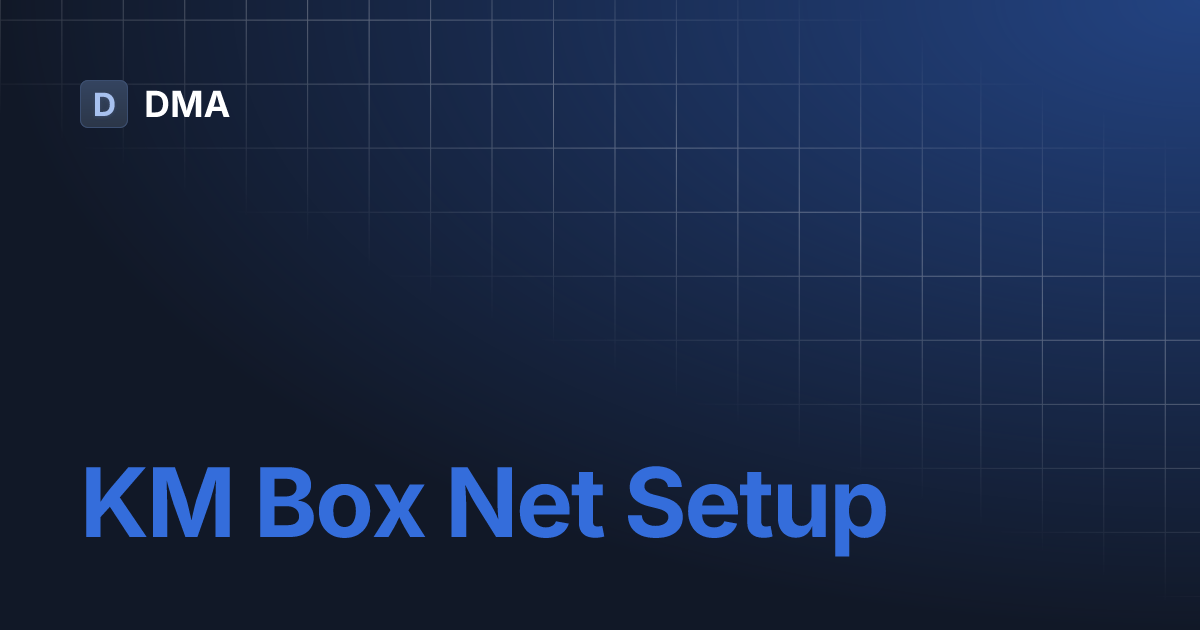 KM Box Net Setup | DMA